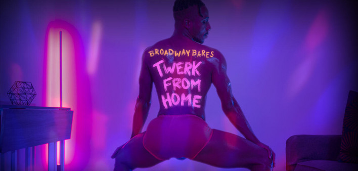 Broadway Bares: Twerk from Home