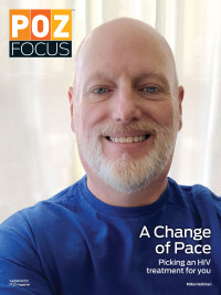 Mike Hellman POZ Focus Treatment choices