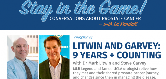Stay in the Game with Dr. Mark Litwin and Steve Garvey