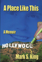 A Place Like This Mark S. King