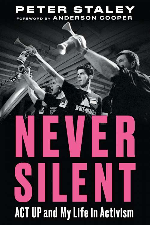 Peter Staley’s memoir, “Never Silent,” is released October 12, 2021.