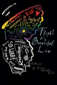 Flight of the Beautiful Lie By Jasmine Christine Ford