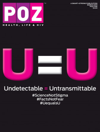 POZ March 2019 cover U=U Undetectable = Untransmitable