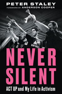 Never Silent By Peter Staley