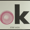 Stop AIDS: OK, 1988, Zurich, Switzerland; Creator: AIDS-Hilfe Schweiz; Designer: cR Basel