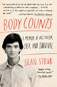 Body Counts: A Memoir of Activism, Sex, and Survival, by POZ founder Sean Strub