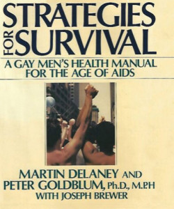 Strategies for Survival:  A Gay Men’s Health Manual for the Age of AIDS