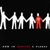 How to Survive a Plague
