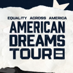 Human Rights Campaign “American Dreams Tour”