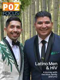 POZ Focus Latino Men and HIV Humberto Posada-Orozco (left) and Eliazar Posada-Orozco