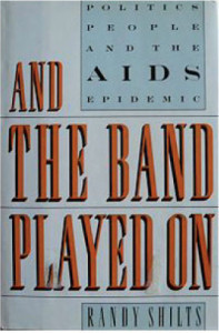 And the Band Played On: Politics, People, and the AIDS Epidemic