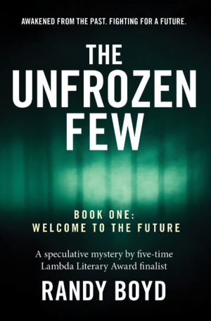 Randy Boyd The Unfrozen Few