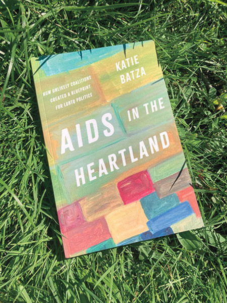 AIDS  in the Heartland: How Unlikely Coalitions Created a Blueprint  for LGBTQ Politics