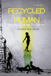 Recycled Human: The Reality of Re-Entry