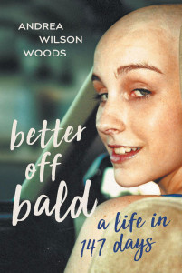 Better Off Bald: A Life in 147 Days