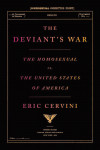 The Deviant’s War:  The Homosexual vs. The United States of America